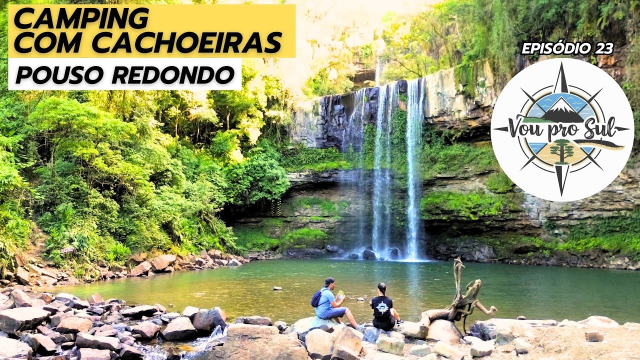 POUSO REDONDO - T1 - Ep 23 - CAMPING COM CACHOEIRAS