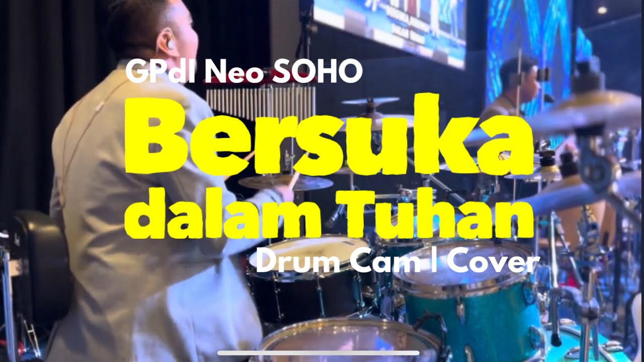 Bersuka Dalam Tuhan (Cover) | Drum Cam | GPdI Neo SOHO
