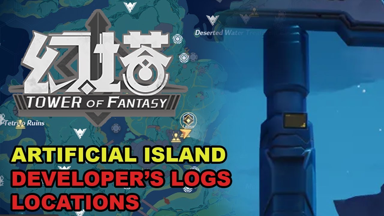 All Locations of the Developer's Logs - Tower of Fantasy