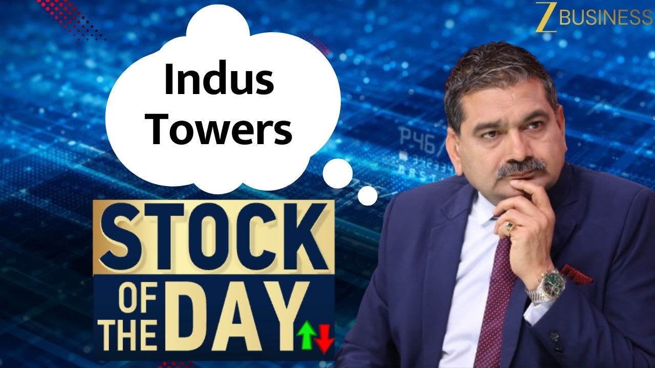 Anil Singhvi recommends Indus Tower for Stock of the Day
