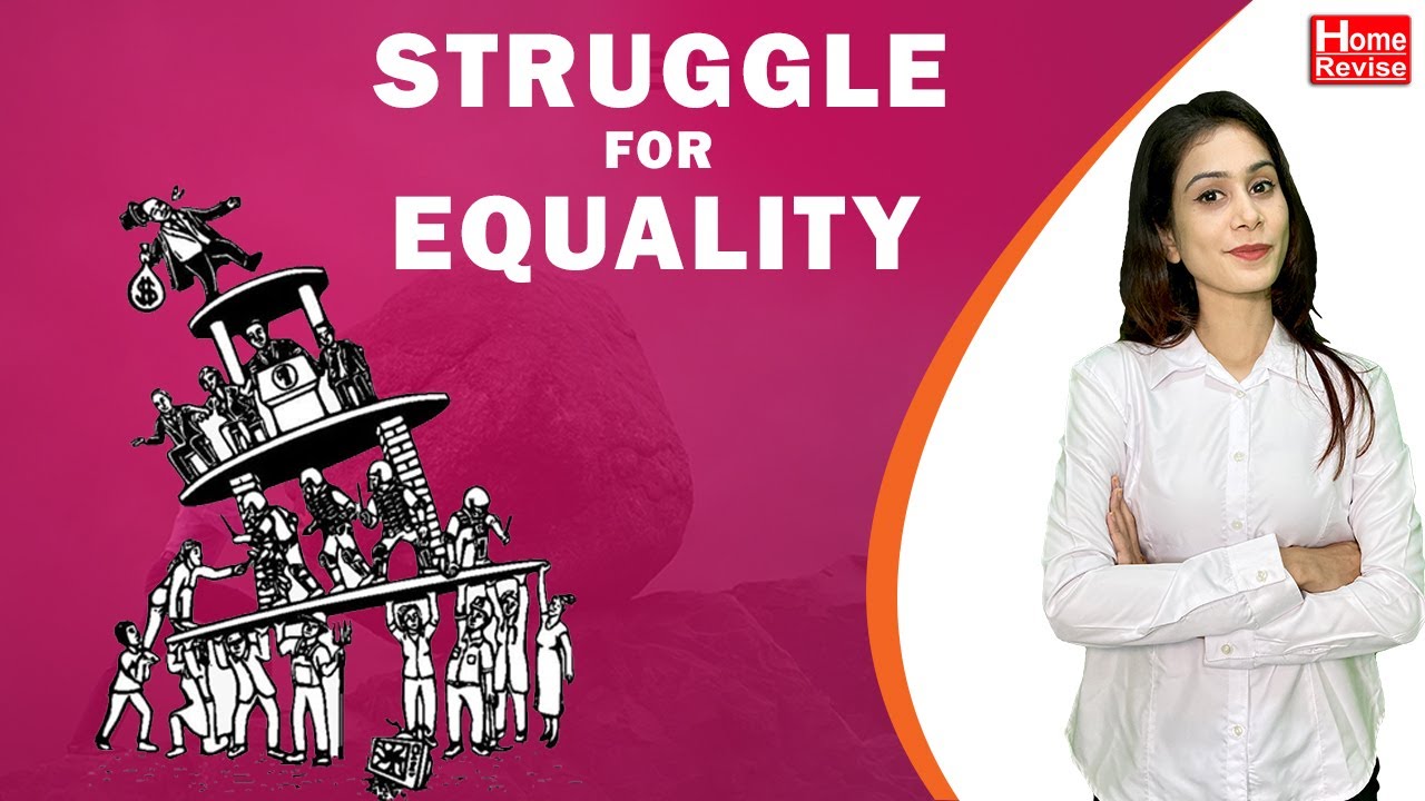 Struggle for equality | Class 8 | History | English Medium | Home Revise