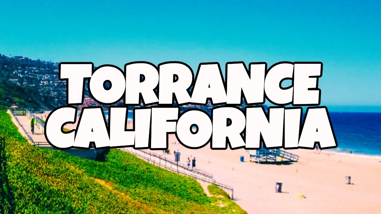 Best Things To Do in Torrance California