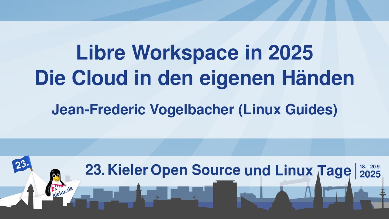 Libre Workspace in 2025 - Die Cloud in den eigenen Händen [23. Kielux 2025]