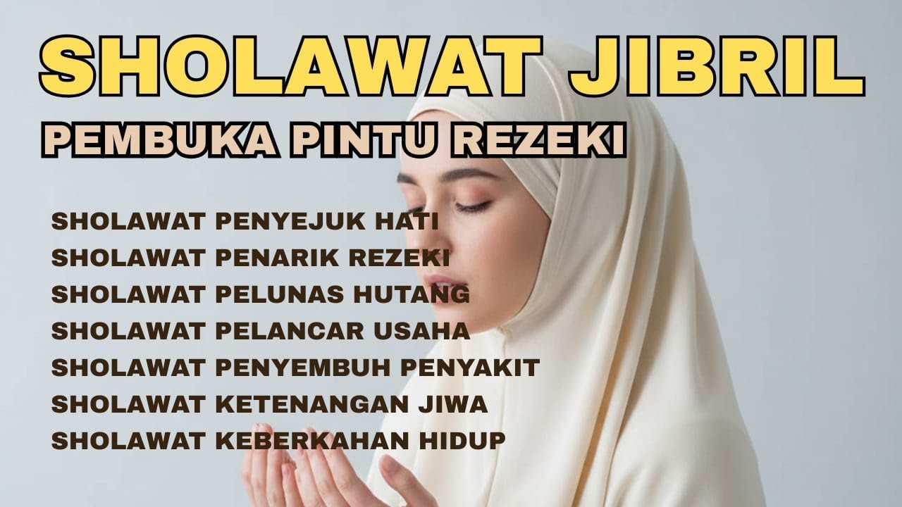Sholawat Jibril Terdahsyat Pembuka Pintu Rezeki 