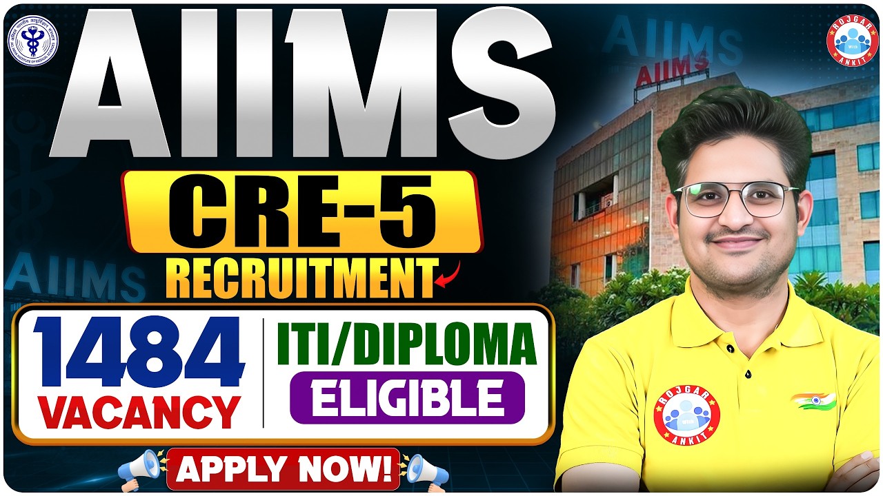AIIMS CRE-5 Recruitment 2026 | 1484 Vacancy | AIIMS CRE-5 Eligibility, Selection Process Kishor Sir