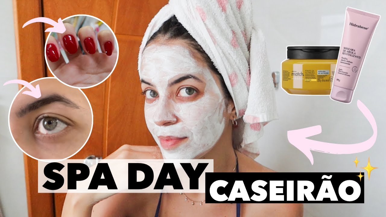 SPA DAY COMPLETO CASEIRO | descolorir pelos, máscara hidrabene, hidratação, unhas, sobrancelhas