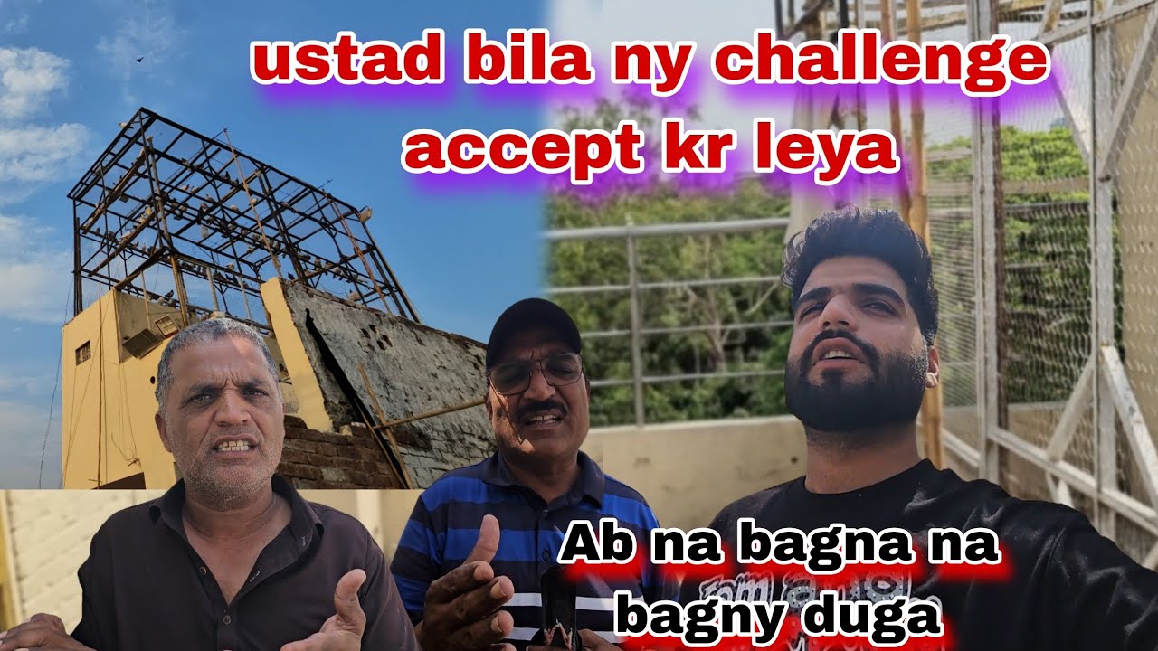 Ustad bila ny challenge accept kr leya ab ajao madan mai💪na bagna na bagny duga ab