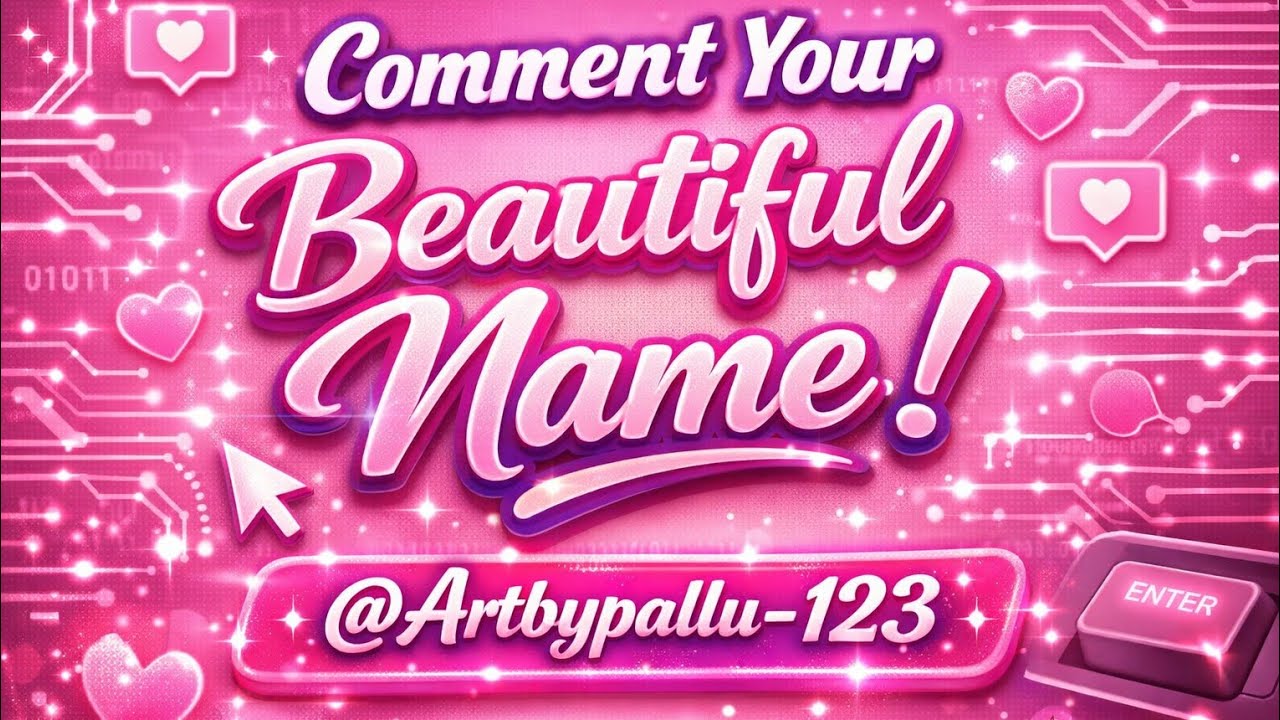 Comment your beautiful name 🎀💕
