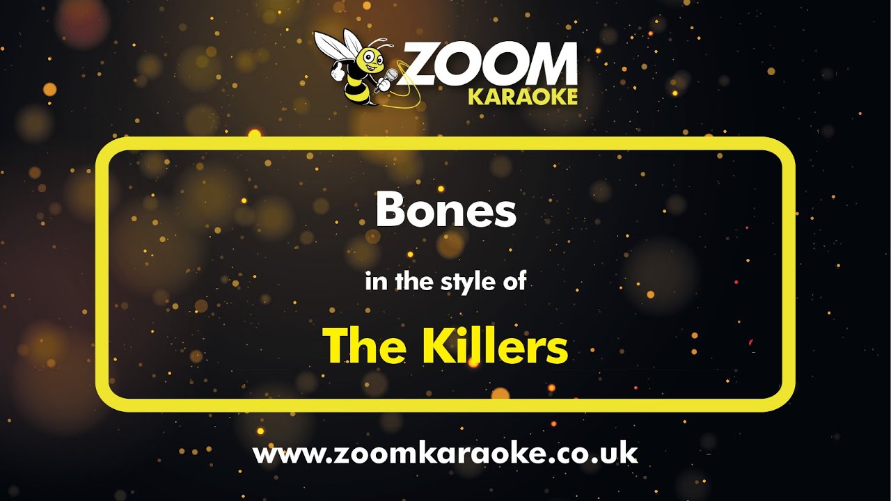 The Killers - Bones - Karaoke Version from Zoom Karaoke