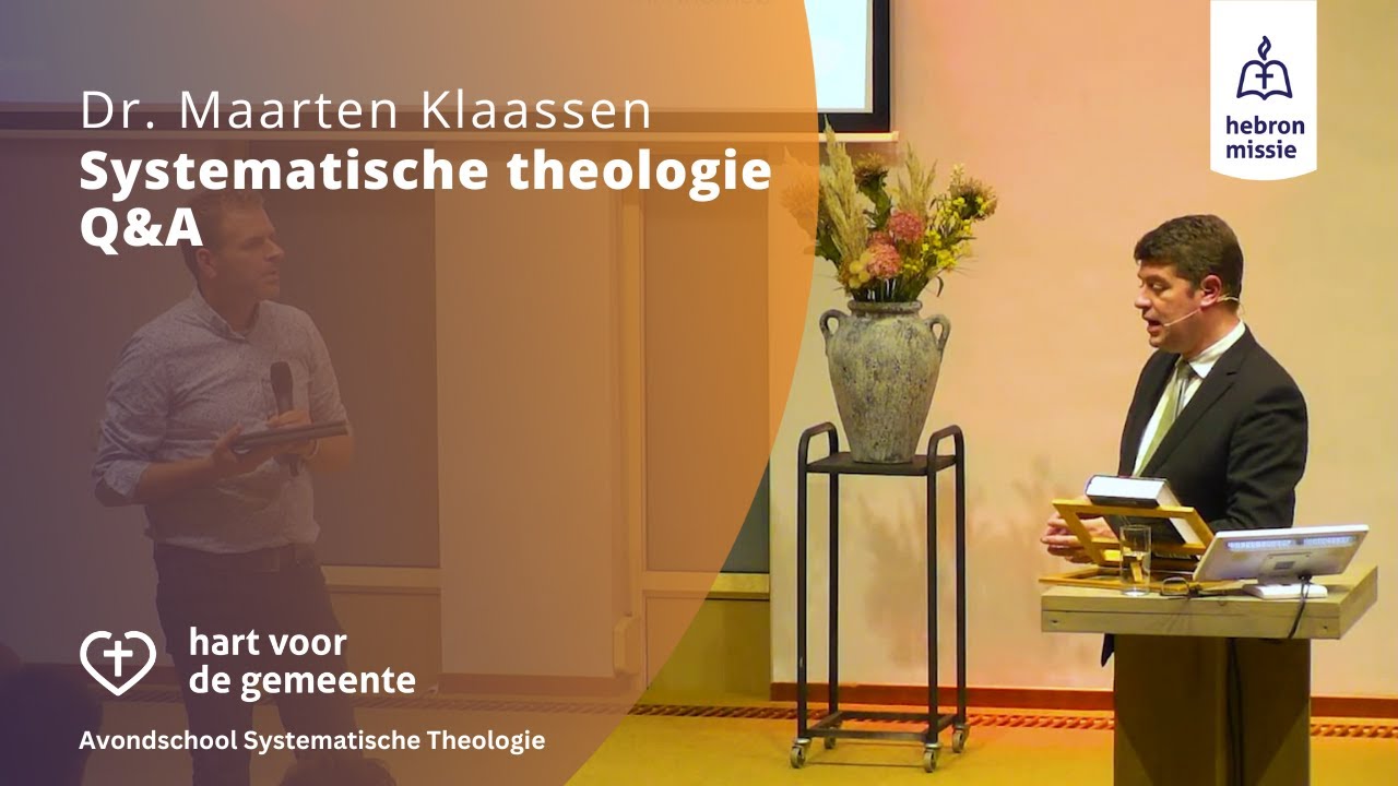 Systematische theologie - Q&A | Dr. Maarten Klaassen | Avondschool