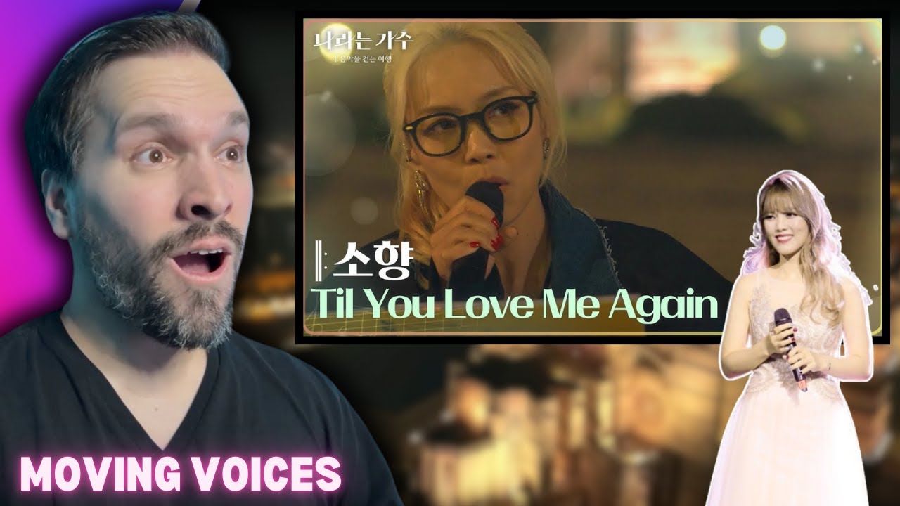 FIRST TIME Reacting To Sohyang (소향) - Til You Love Me Again [나라는 가수/Moving Voices] | KBS 241130 방송