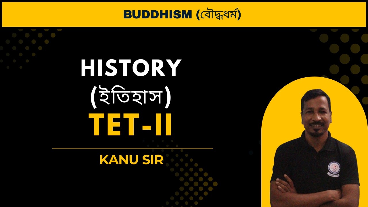 TET II | History | Buddhism | By Kanu Sir | Ramanujan's Institute |