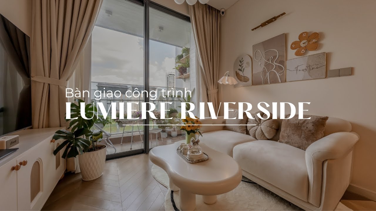 Lili House | căn hộ Lumiere Riverside Q2 (thực tế bàn giao)