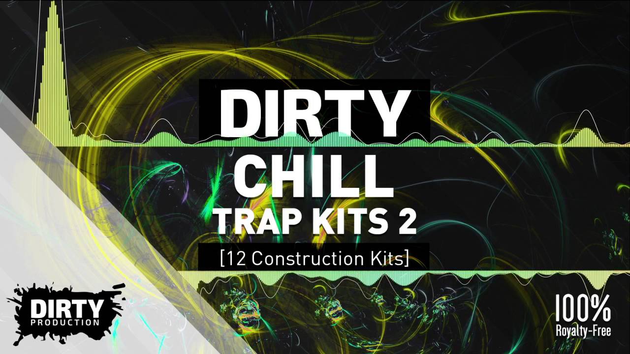 Dirty Chill Trap Kits 2 [12 Construction Kits + MIDI] Royalty Free Instrumentals / Beats
