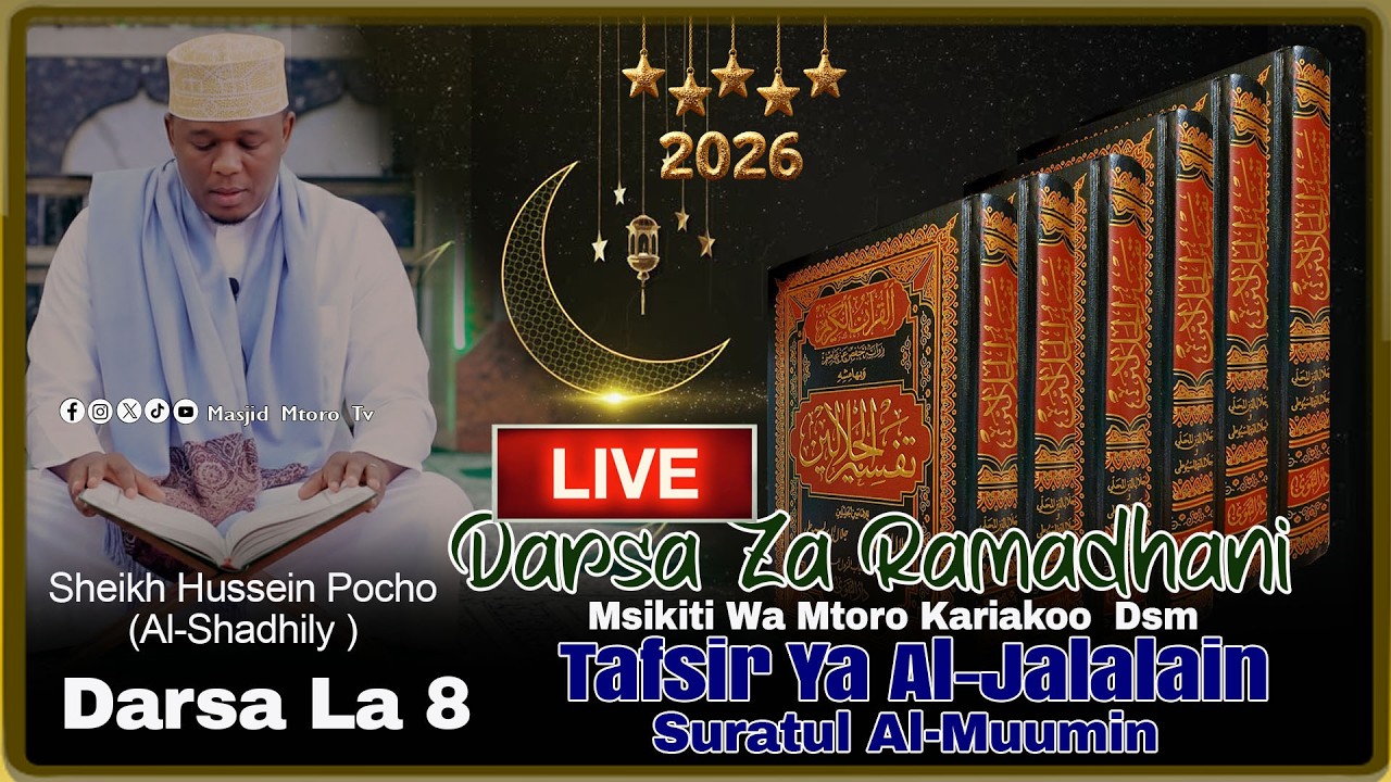 🔴LIVE: DARSA LA 8 RAMADHANI  YA10:  QURAN TAFSIRI YA  AL-JALALAYN  MASJID MTORO  | SHEIKH POCHO 2026