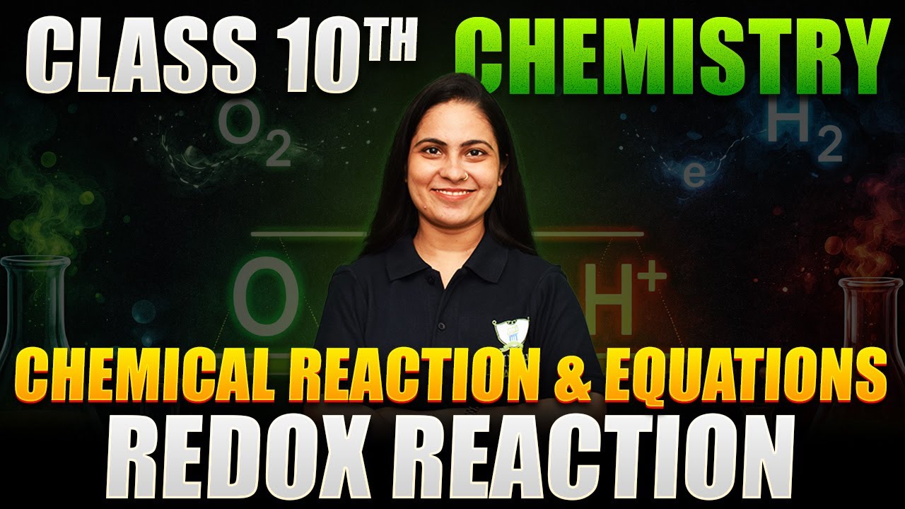 🚀Redox Reaction | Complete Revision💥Class 10 Chemistry🔥NCERT simplified | Board Exam Special💯
