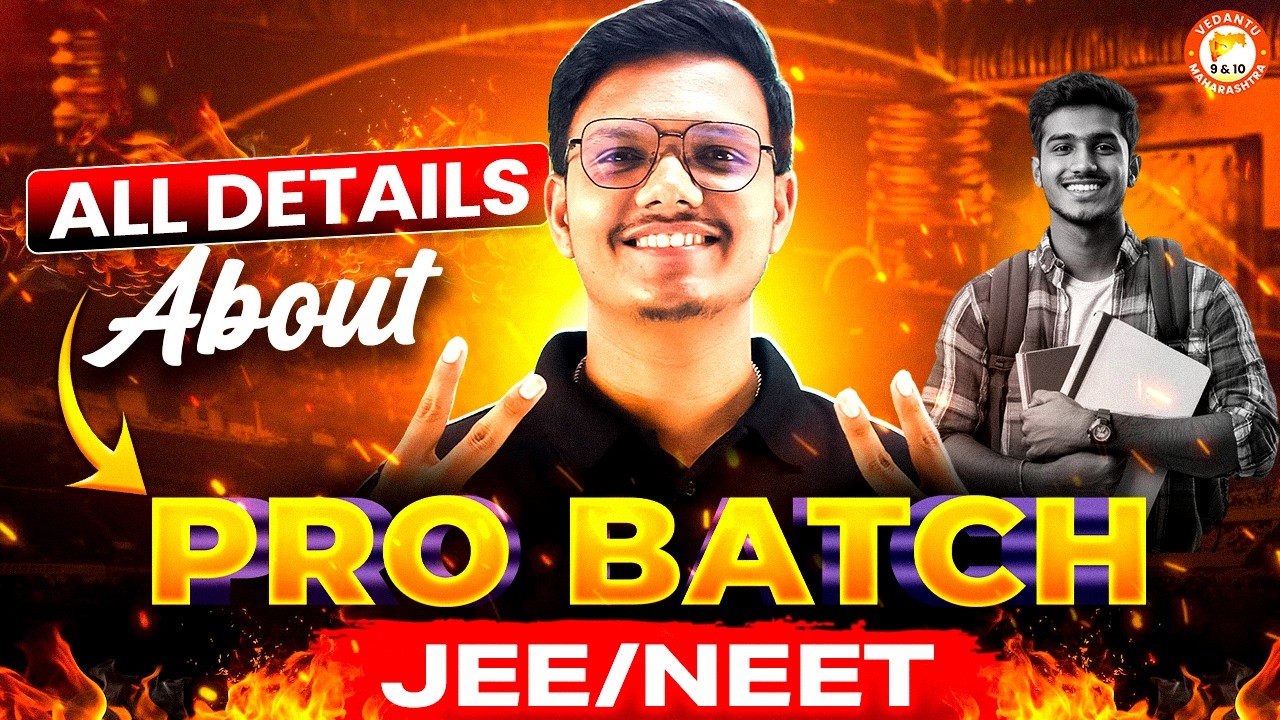 All Details About Pro Batch for Class 11th & 12th | Specially Designed JEE/NEET | Register Now!