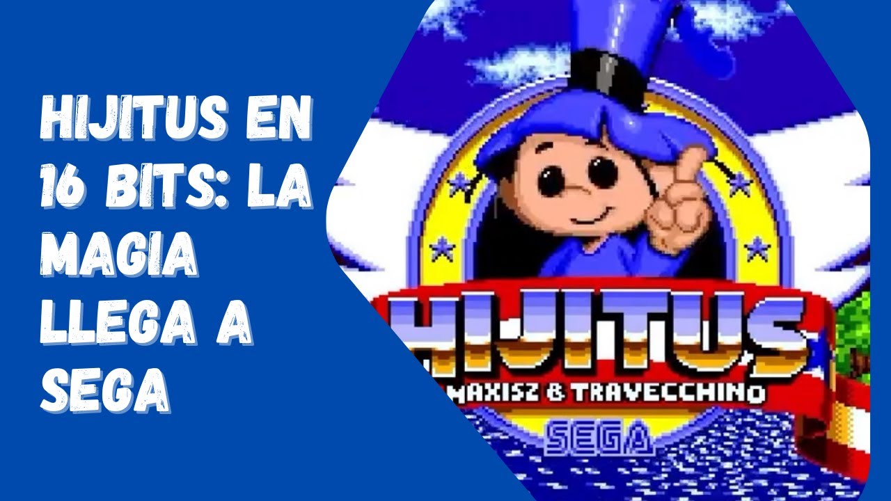 Hijitus en 16 bits: la magia  llega a SEGA