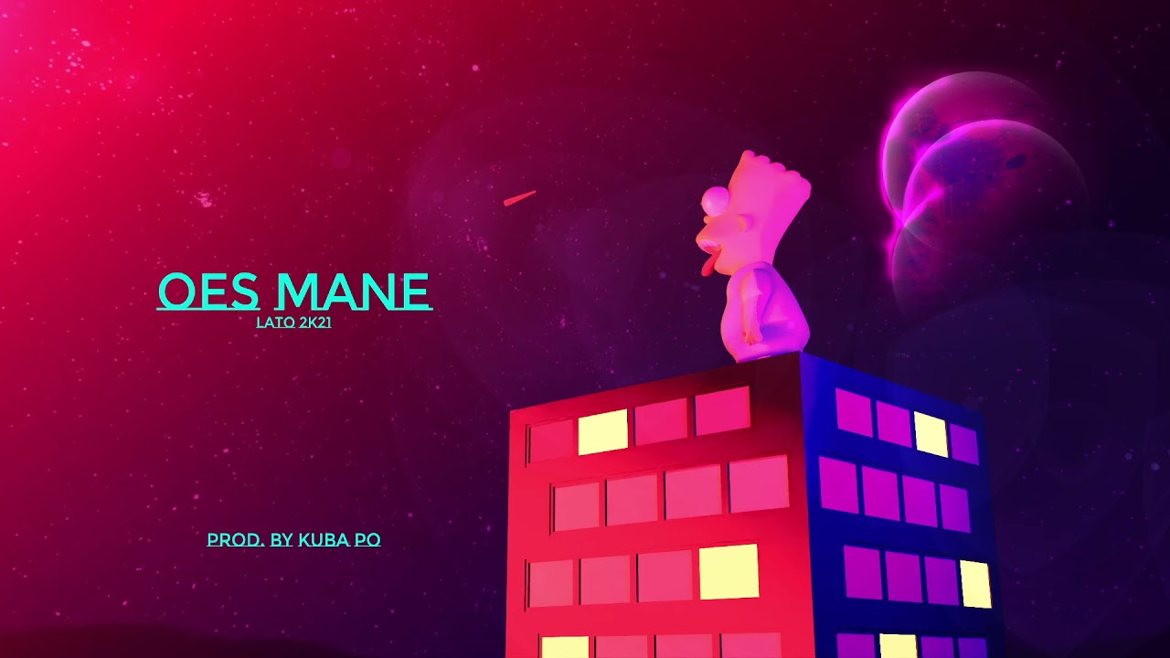 Oes Mane LATO 2K21 Prod.Kuba Po