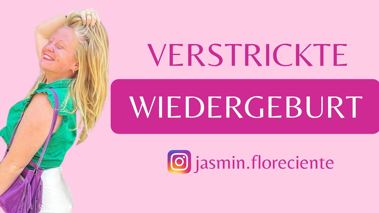 Die Verstrickungen der Wiedergeburt