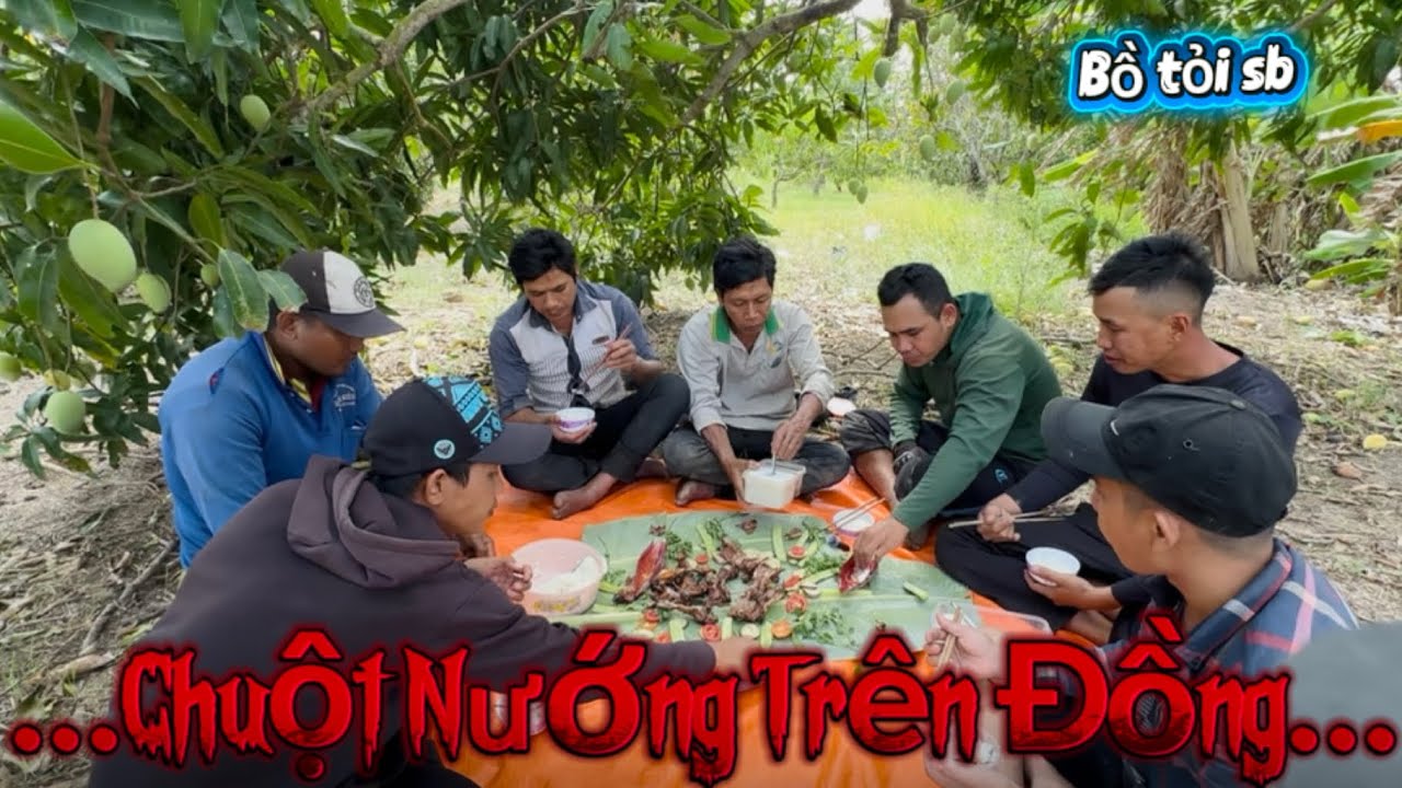 Bữa nay qua Em Đạt long Phú săn bắt - Chuột Nướng trên đồng…../Bồ tỏi sb 