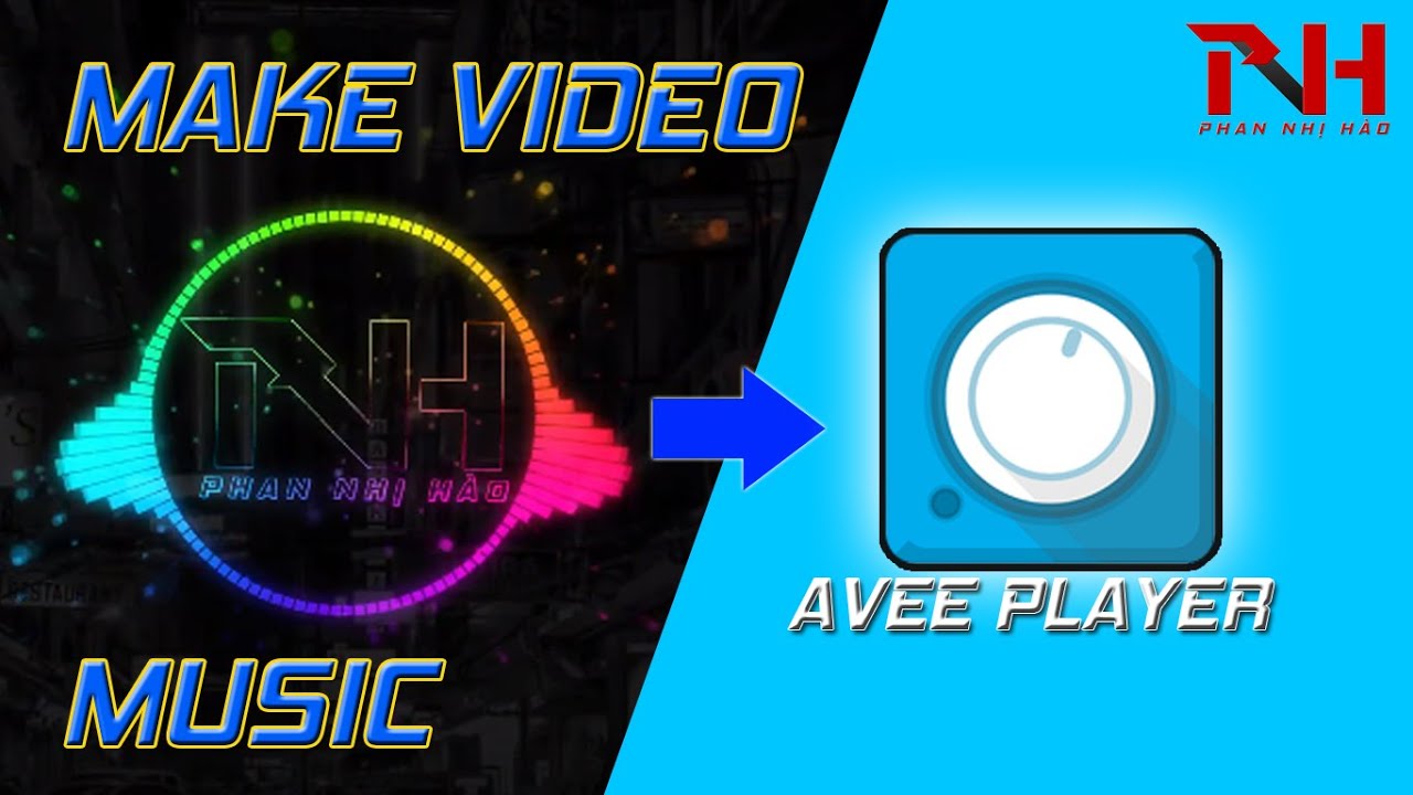 Hướng dẫn l&agrave;m video s&oacute;ng nhạc tr&ecirc;n m&aacute;y t&iacute;nh bằng Avee Player | Make music video with Avee Player
