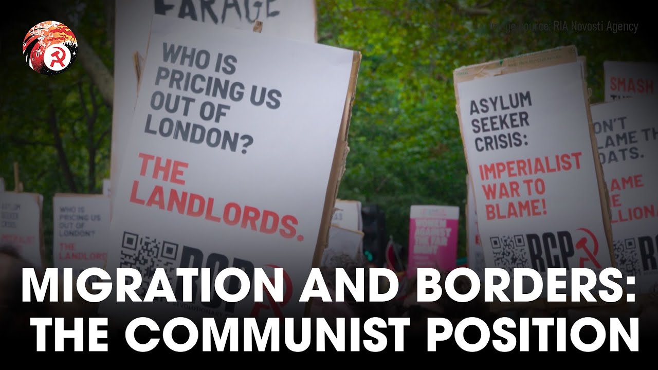 Revolution Festival 2025: Migration and borders: The communist position