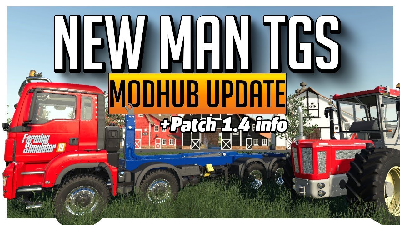 Update Patch 1.4 Info + ModHub Update for Farming Simulator 19