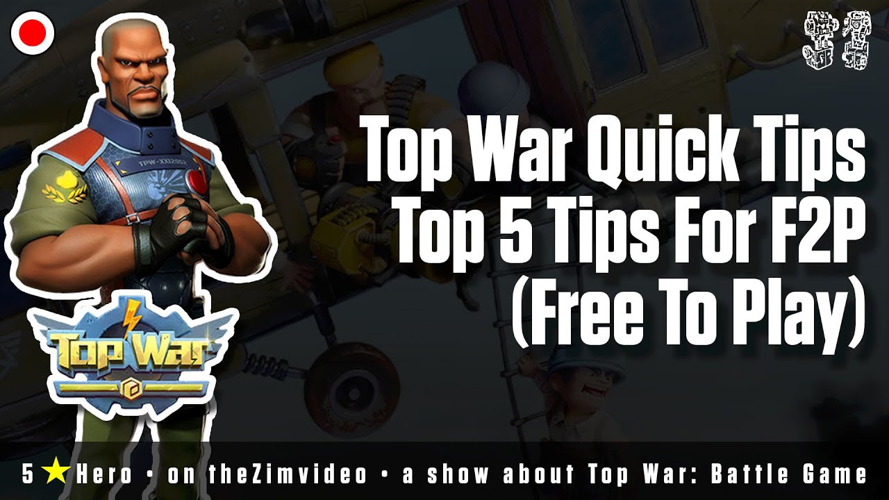 Top War: Battle Game - Quick Tips - Top 5 Tips for F2P (Free To Play)