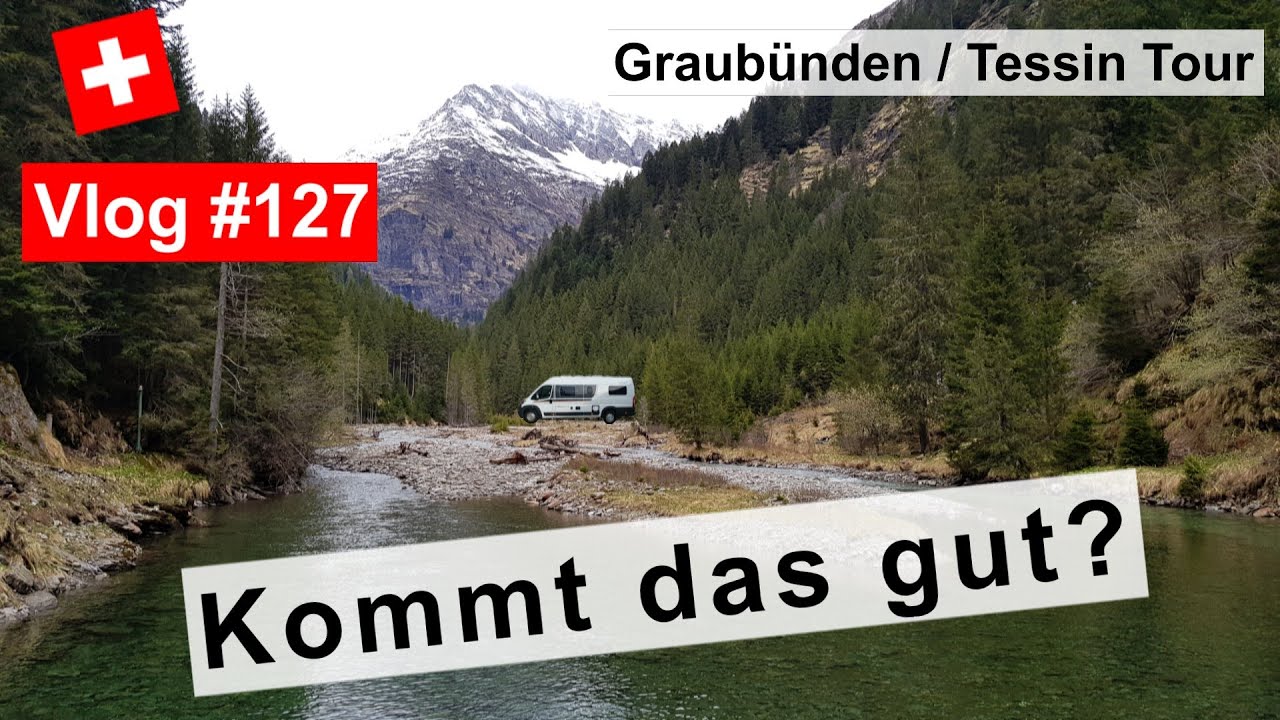 #127 Graubünden/Tessin | Freistehen im Calancatal | Little Canada | Pimp my Raclette | Schmale Wege