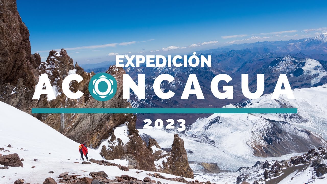 Aconcagua 2023 en 4K - Cumbre expedición - Documental completo