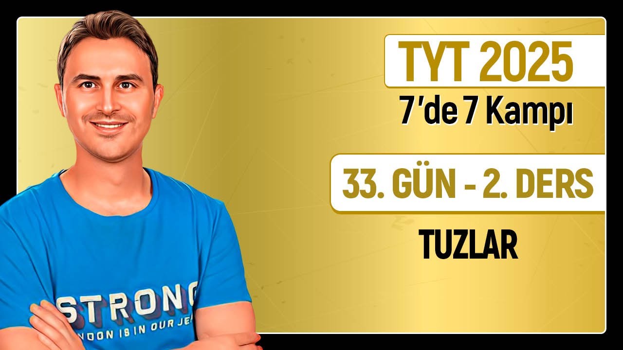 🎯TUZLAR | 33. Gün 2. Ders  | 10. SINIF I 34 Günde TYT Kimya Kampı | 2025