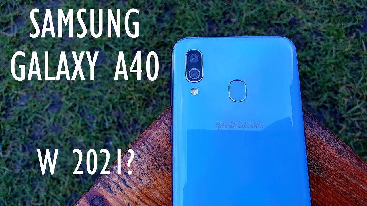 Samsung Galaxy A40 - Czy warto kupić w 2021?