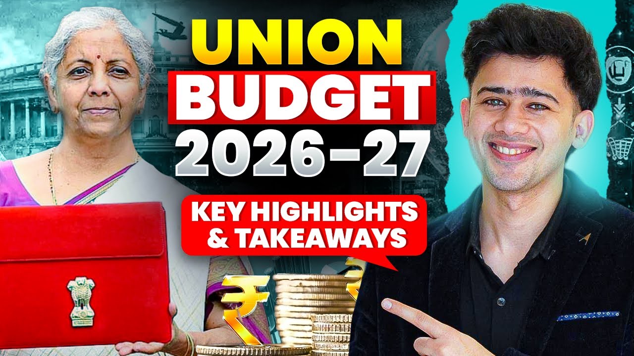 Union Budget 2026–27 Explained: Key Highlights & Must-Know Takeaways | By Kush Sir📊🔥