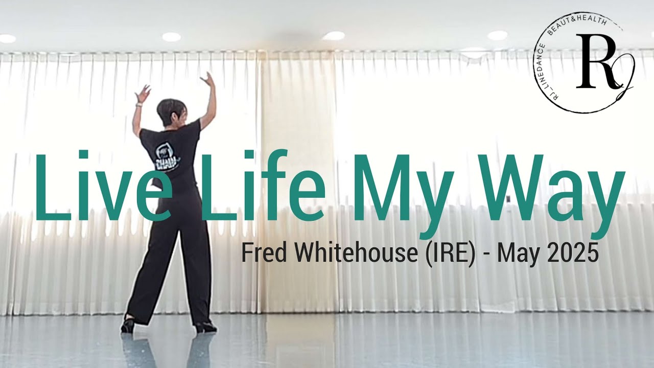 Live Life My Way Linedance/고급라인댄스/Choreo:Fred Whitehouse/9호선등촌역6번출구라인댄스동호반