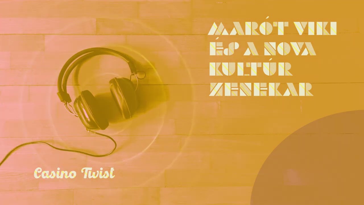 Marót Viki és a Nova Kultúr Zenekar - Casino Twist