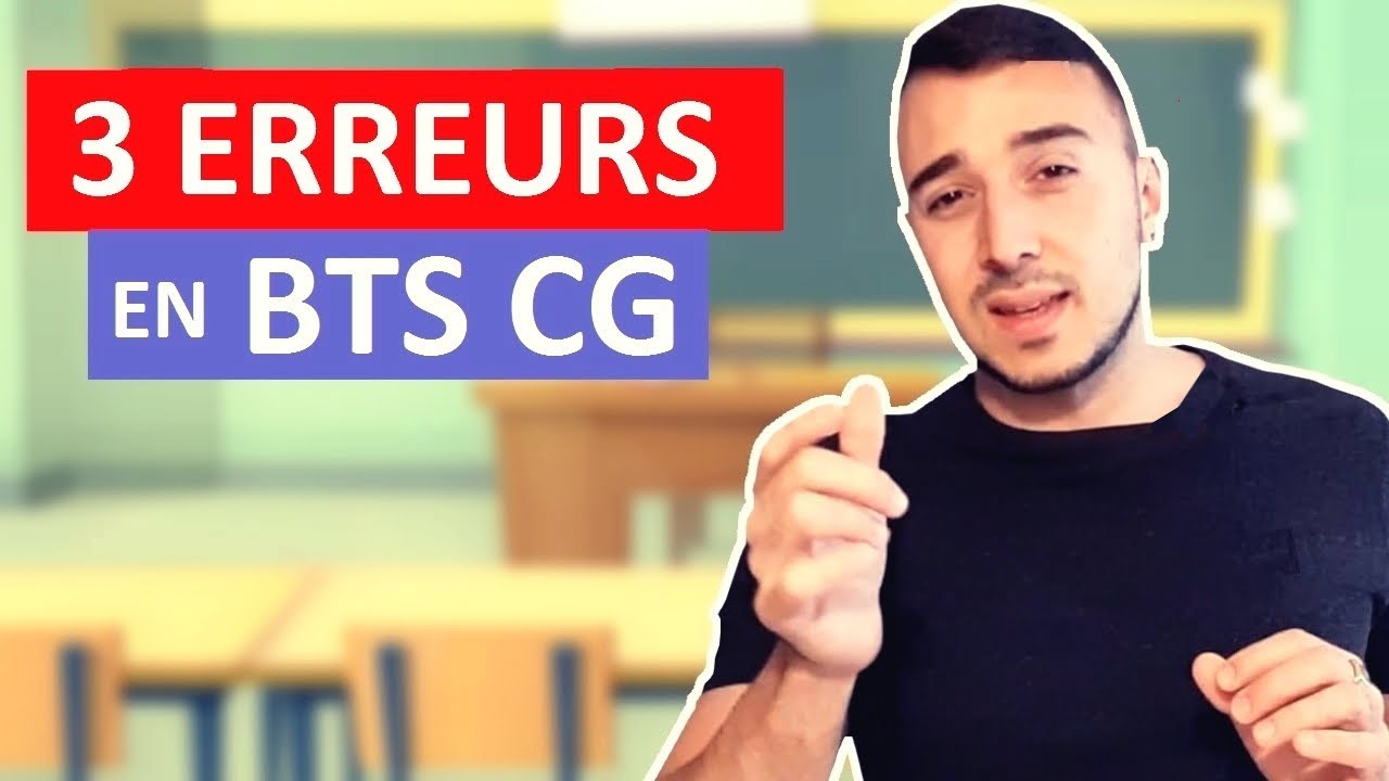 ❌ BTS CG : 3 ERREURS À ÉVITER