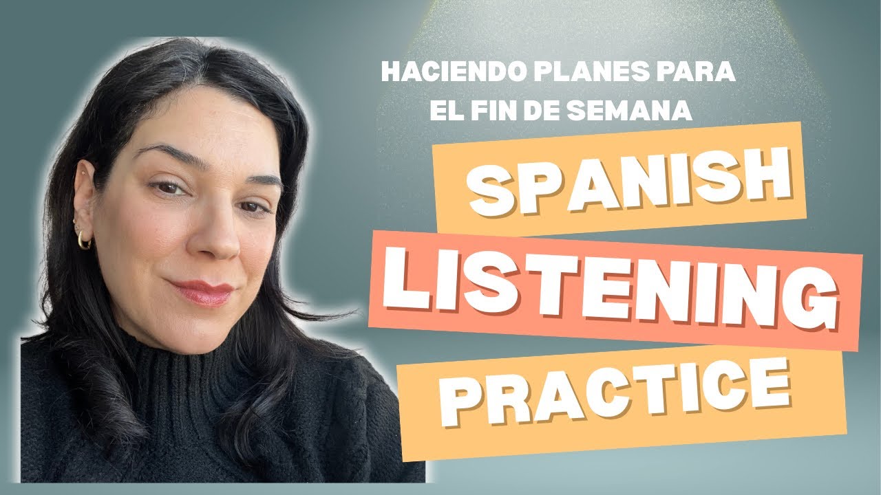 Spanish Listening Practice for Beginners | Everyday Spanish Story – Haciendo Planes 