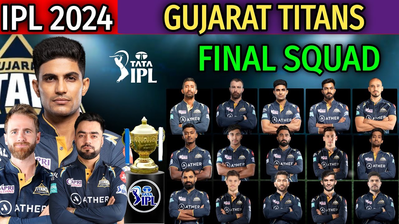 IPL 2024 Gujarat Titans Final Players List | GT Team Squad For IPL 2024 | IPL 2024 Gujarat Team