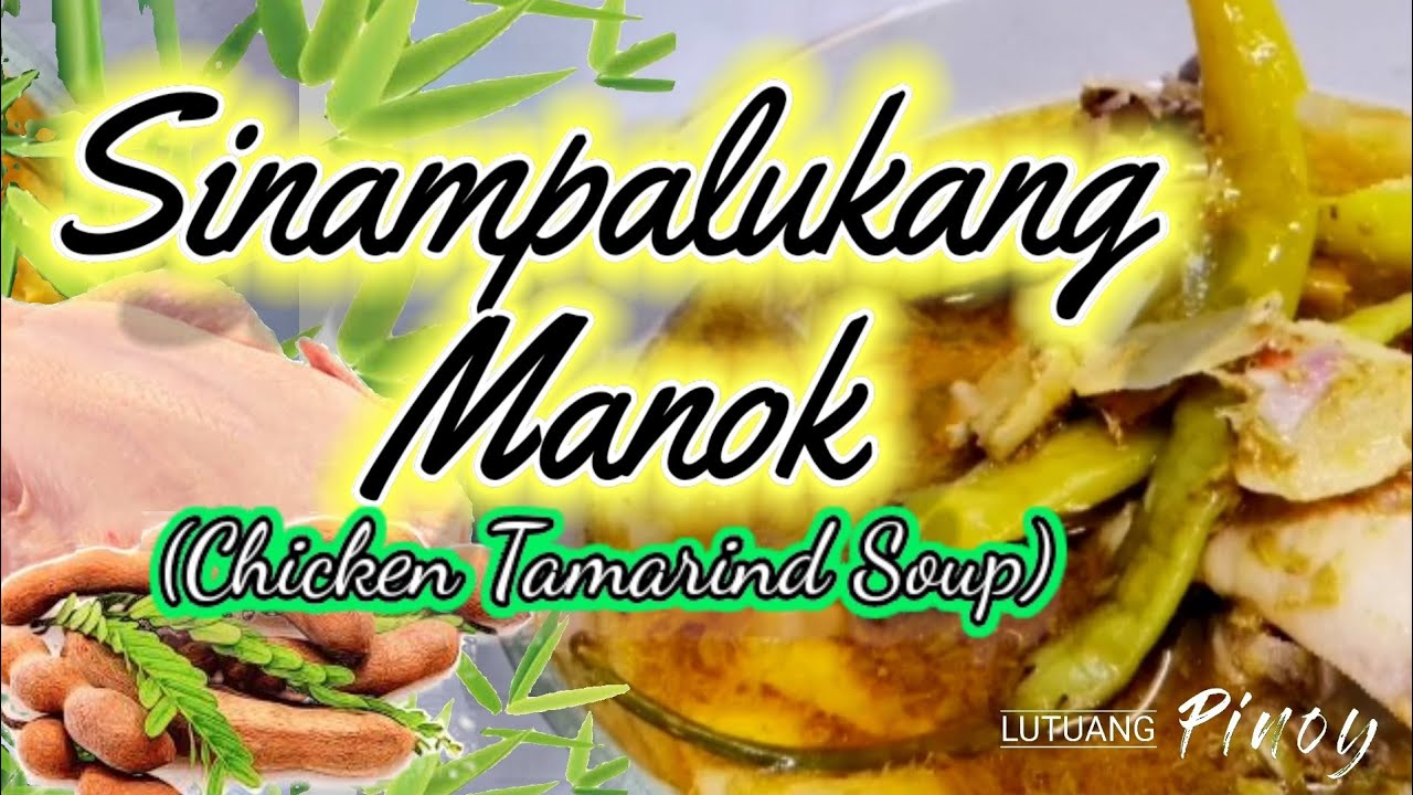How to Cook Sinampalukang Manok (Chicken Tamarind Soup)