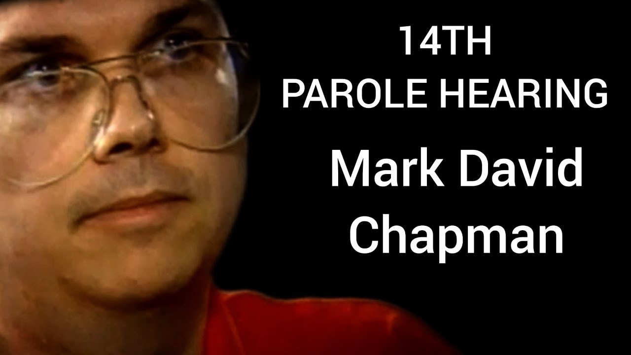 Mark David Chapman upcoming parole hearing (2025)