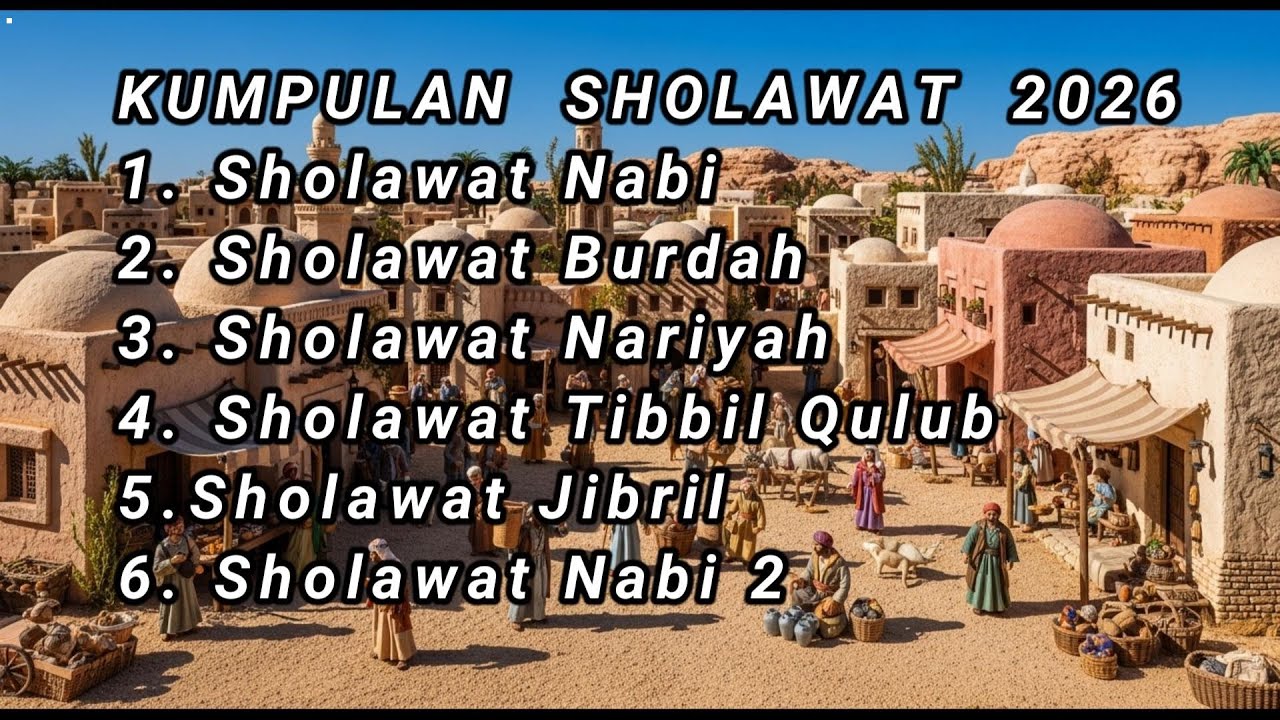 Kumpulan Sholawat 2026 Terbaru Paling Merdu & Menenangkan Hati 🤍