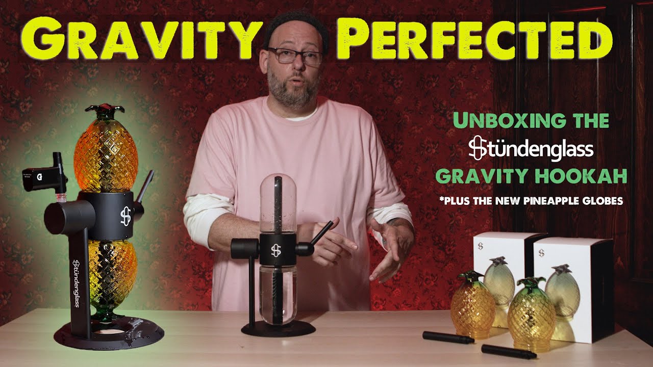 UNBOXiNG the Stundenglass Gravity Hookah, PLUS the Pineapple Globes