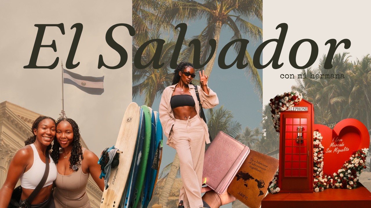 WHY EL SALVADOR WAS MY BEST AND WORST TRIP THIS YEAR
