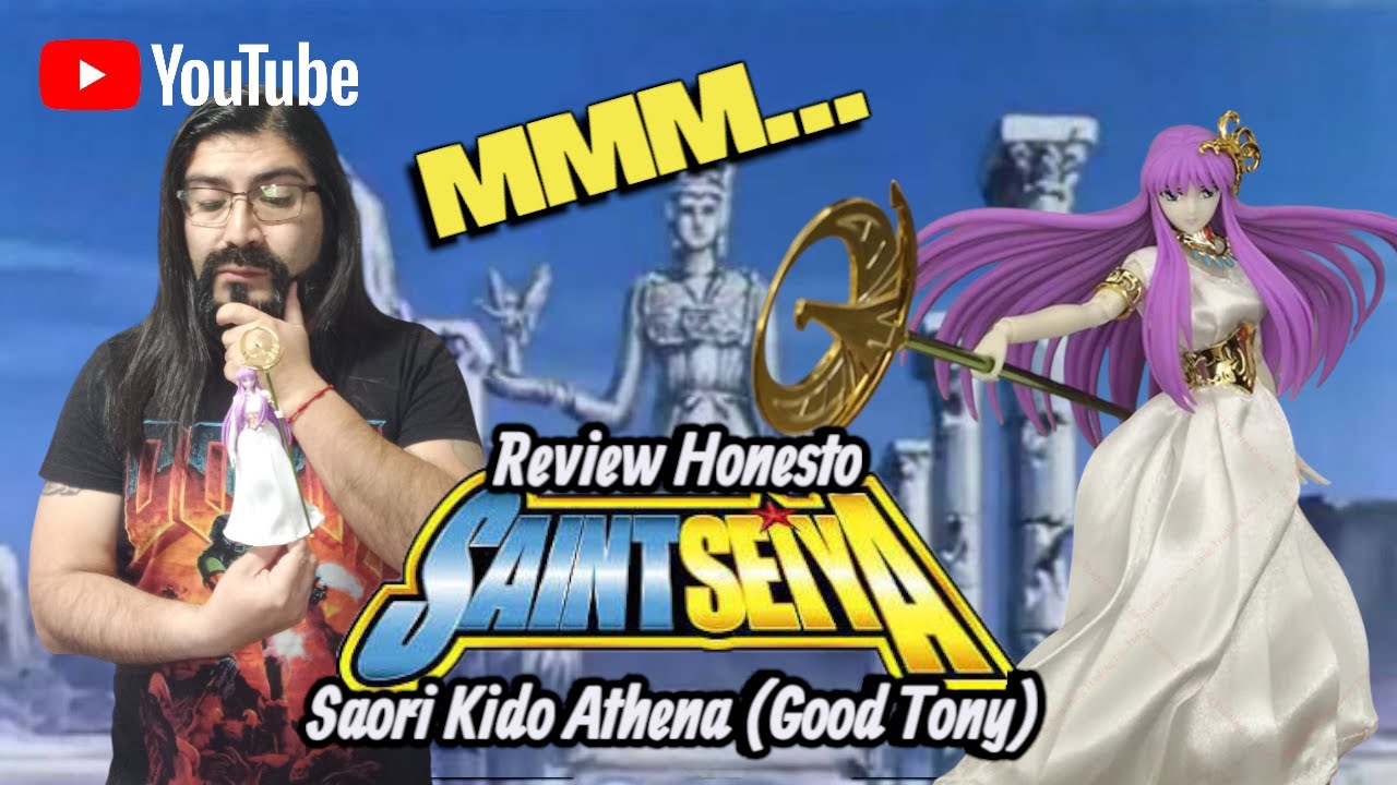 Saori Kido Athena (Good Tony) - Review Honesto