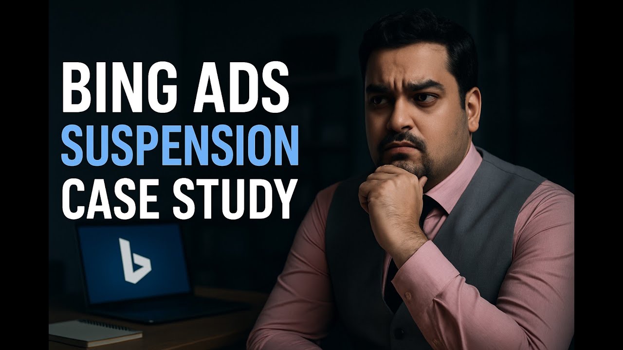 Bing Ads Suspension Restoration Case Study [2025]