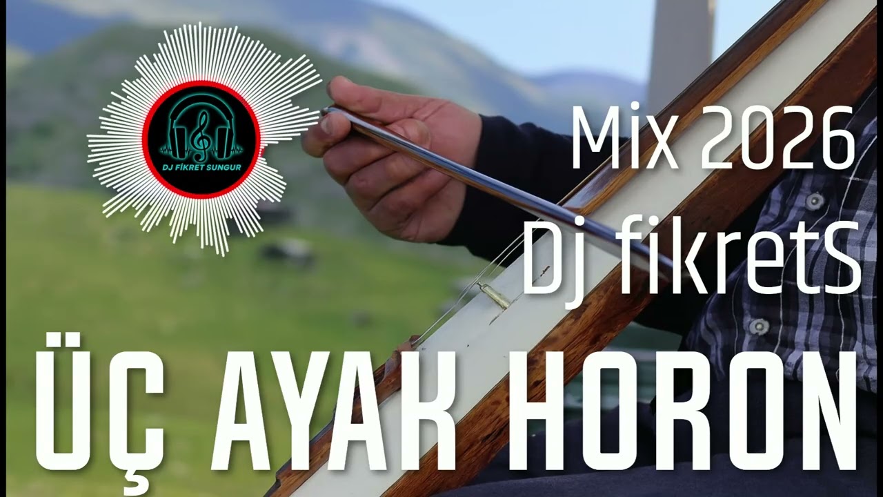 Kemen&ccedil;e &Uuml;&ccedil; ayak HORON  2026 ( Dj fikretS )