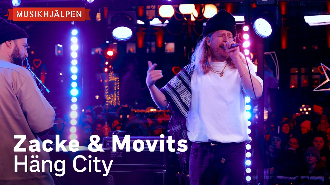 Zacke & Movits! - Häng City / Musikhjälpen 2024
