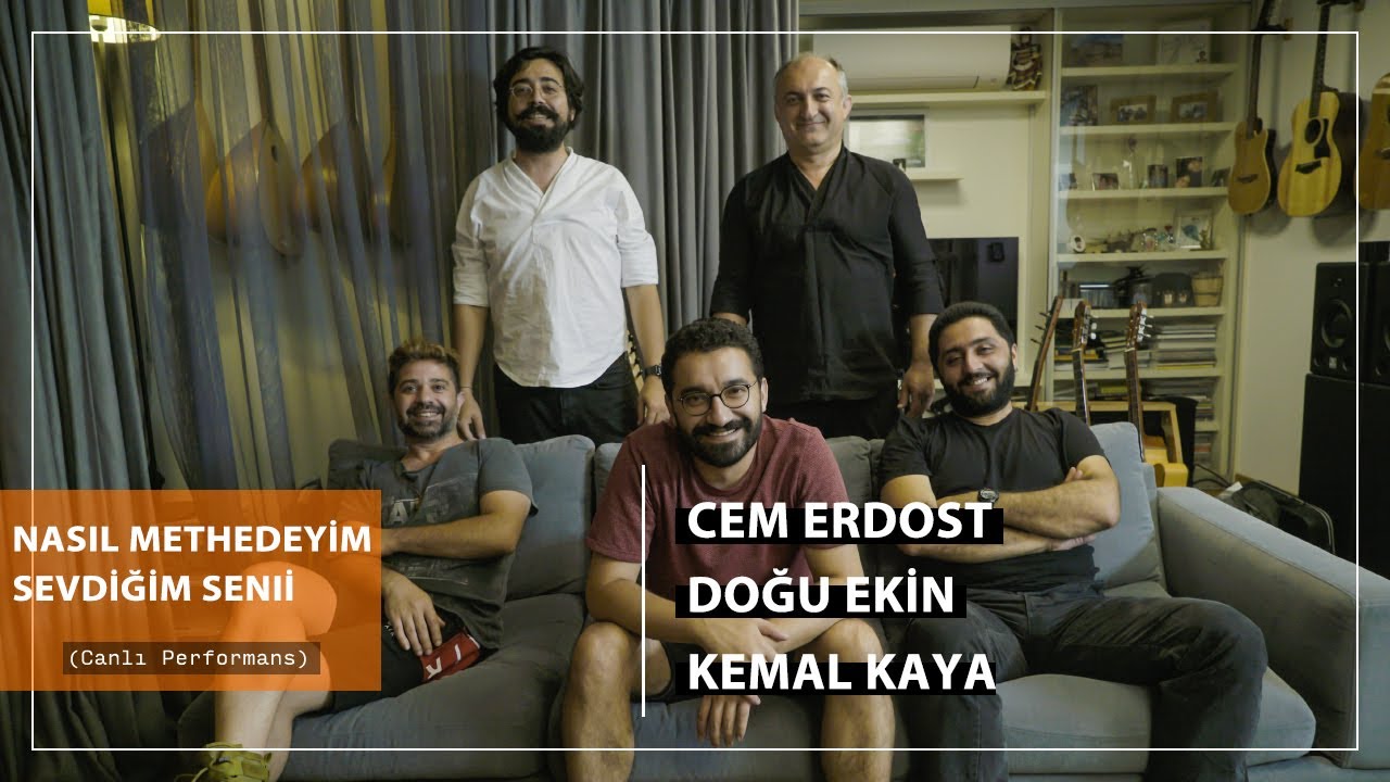 Cem Erdost & Doğu Ekin & Kemal Kaya - Nasıl Methedeyim Sevdiğim Seni (Akustik)