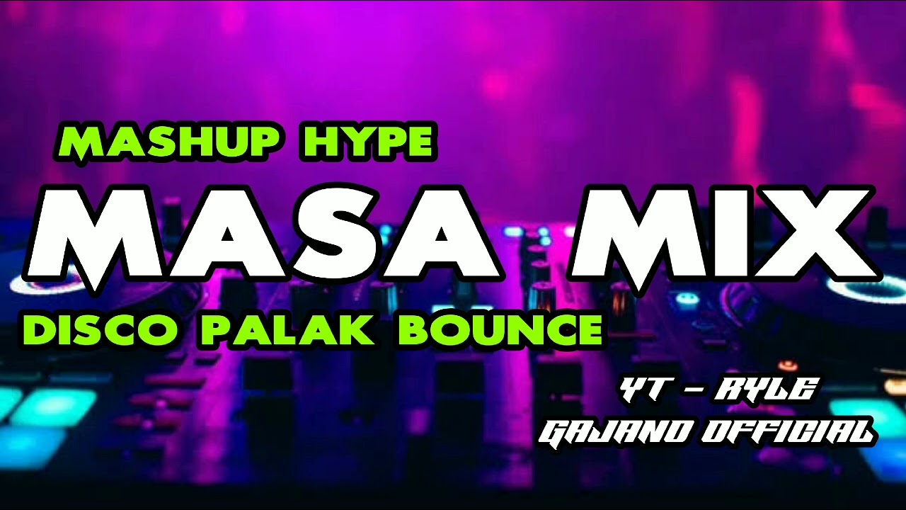 DAY AFTER DAY X NONSTOP MASHUP HYPE DISCO MASA PALAK BOUNCE - DJ RYLE GAJANO REMIX 2024